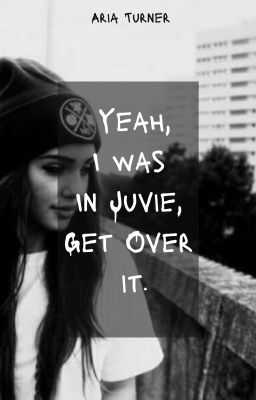 Yeah I was in Juvie. Get over it. cover