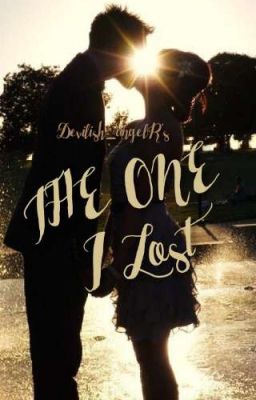 THE ONE... I Lost.(FANFIC) cover