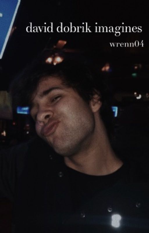 david dobrik imagines by 04wrenn