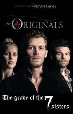 The Grave Of The 7 Sisters | The Originals ff cover