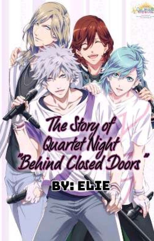 QUARTET NIGHT BEHIND CLOSED DOORS by Elie0304