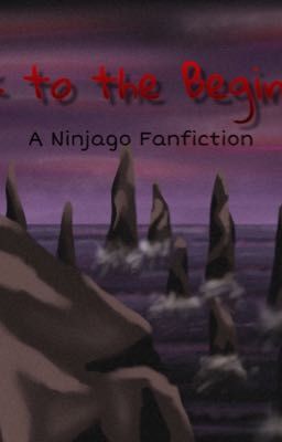 Back to the Beginning - A Ninjago Lavashipping Fanfiction [COMPLETED] cover