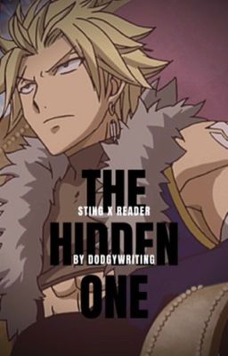 The Hidden One (Sting x Reader) cover