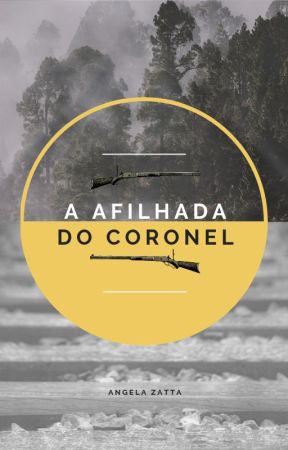 A afilhada do Coronel by AngelaZatta