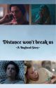 Distance won't break us~ A Bughead Story by SprousehartBughead01