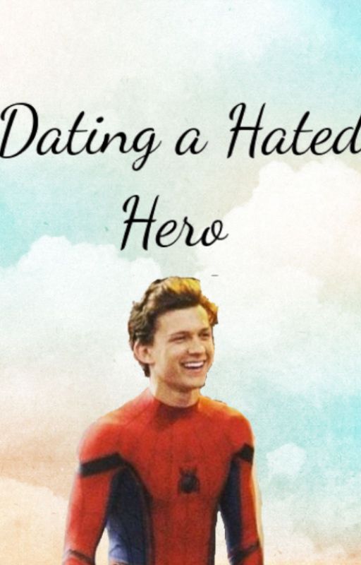 Dating A Hated Hero by h3lp_lol