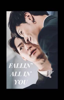 FALLIN' ALL IN YOU (Completed) cover