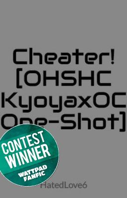 Cheater!  [OHSHC KyoyaxOC One-Shot] cover