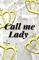 Call me Lady by m_ilie_