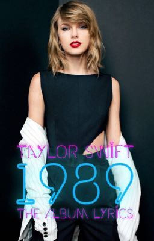 Taylor Swift 1989: The Album Lyrics by skwonderfactory