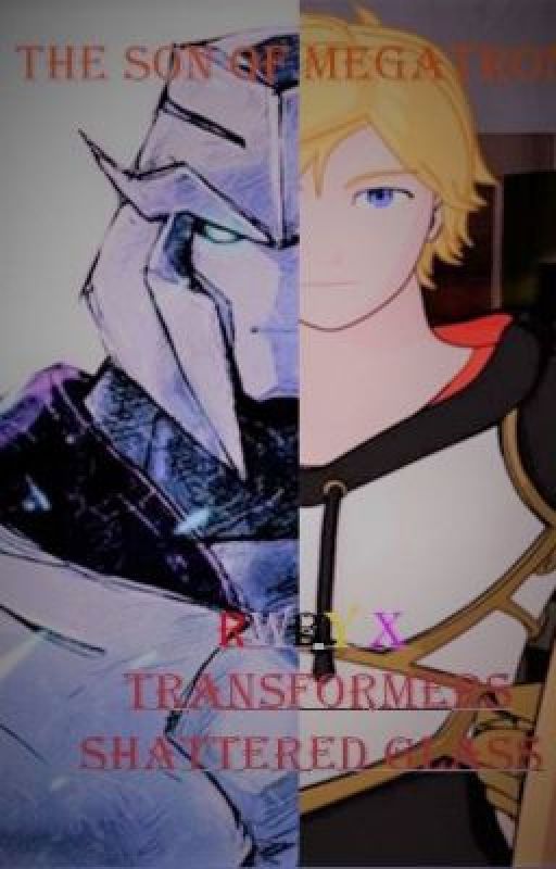 The Son of Megatron, RWBY X Transformers Shattered Glass by ScortchMark01