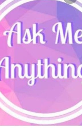 Ask Me Anything  by MichelleIkpea