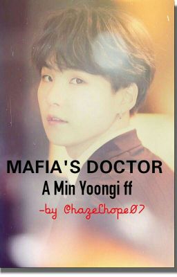 MAFIA'S DOCTOR [Min Yoongi X Reader] cover