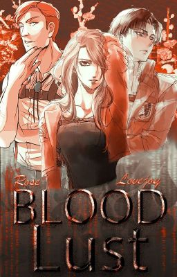 ✓ Blood Lust (Levi Ackerman - Attack on Titan) #wattys2021 cover