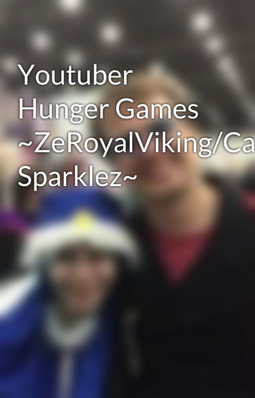 Youtuber Hunger Games ~ZeRoyalViking/Captain Sparklez~ by LiveLoveLapis