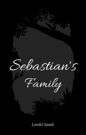 Sebastian's Family (Book 2) by LoreleiSands