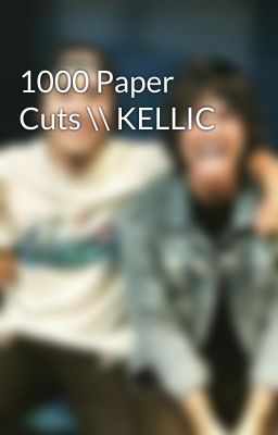 1000 Paper Cuts \\ KELLIC cover