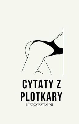 Niepoczytalne cytaty z "Plotkary" cover