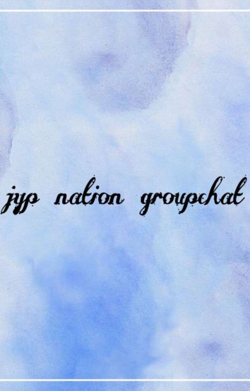 JYP groupchat- crackhead nation by agaykidforstraykids