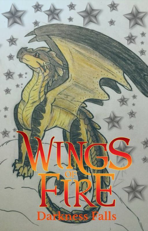 Darkness Falls ~ Book 1 ~ A Wings of Fire Fanfiction by xSTORMDRAGONx