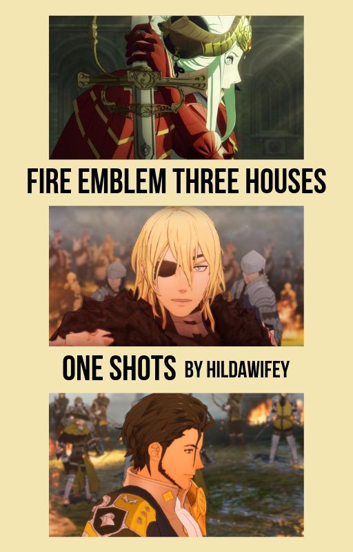 (Requests Closed) Fire Emblem Three Houses One Shots!  by hildawifey