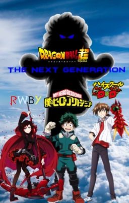 The Next Generation (BNHA X DxD X RWBY X Male Saiyan Reader) cover