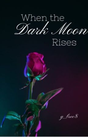 When The Dark Moon Rises by underratedfan