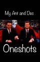 My Ant and Dec One shots by wolflv2