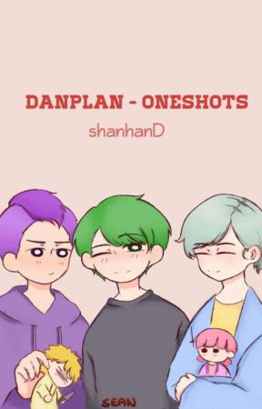 Danplan -|Oneshots| by shanhanD