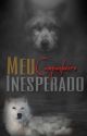 Meu Companheiro Inesperado I (EM REVISÃO) by Lena_Tk