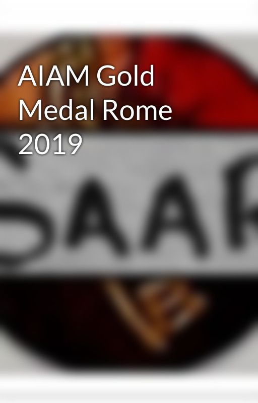 AIAM Gold Medal Rome 2019 by henriksaar