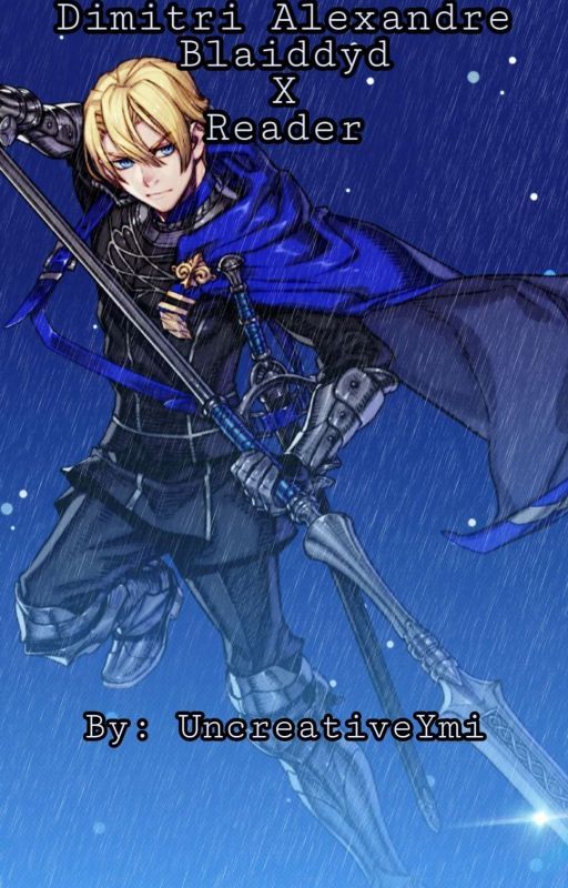 ~Fire Emblem: Three Houses~ Dimitri X Reader Oneshots by UncreativeSoulz