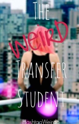 The Weird Transfer Student (Completed) cover