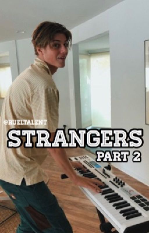 Strangers part 2 - ruel van dijk by rueltalent