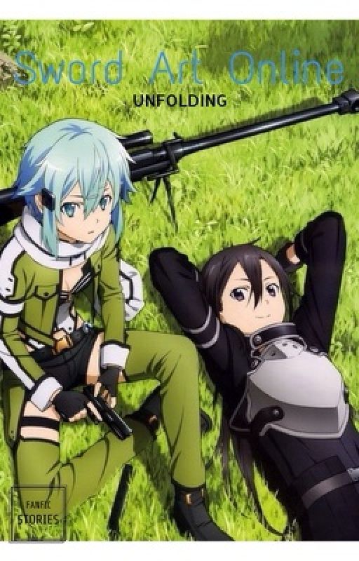 Sword Art Online: Unfolding by FanStories457