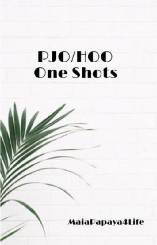 PJO/HOO One Shots by MaiaPapaya4Life