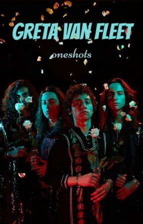 Greta Van Fleet // Oneshots by BananaJubilee