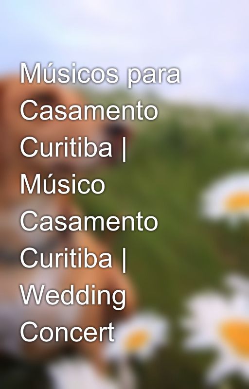 Músicos para Casamento Curitiba | Músico Casamento Curitiba | Wedding Concert by musicaparaevento