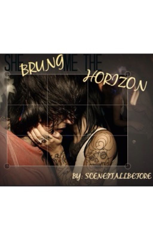 She Brung Me The Horizon by sceneitallbefore