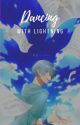 Book 1: Dancing With Lightning [Naruto] by quiet_wonder