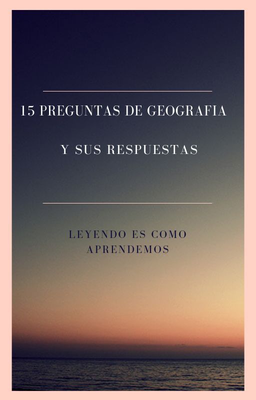 15 preguntas de geografia y sus respuestas by Culturizate_hn