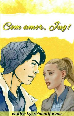 ᴄᴏᴍ ᴀᴍᴏʀ, ᴊᴜɢ! - Bughead cover