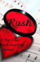 Rush (A Big Time Rush inspired drama) by RosieMe18