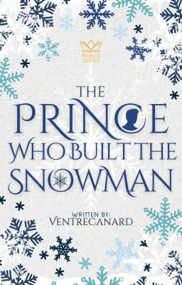 The Prince Who Built the Snowman (Prince Series #4) cover