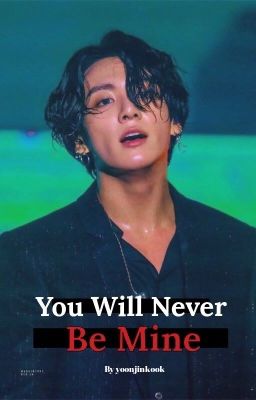 You Will Never Be Mine  || jinkook || cover