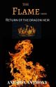 The Flame- RETURN OF THE DRAGON HEIR (Book 2) by lostpurplesoul