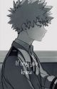 If only you knew [BakuDeku] by Diaibr19