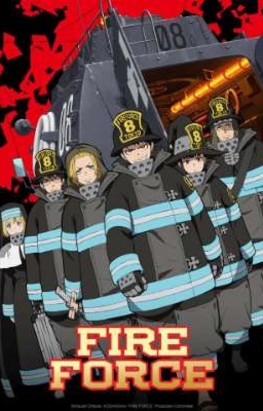 Fire force (Male reader insert) by Lightningstorm12