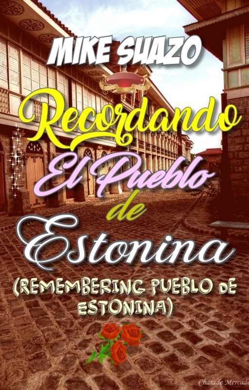 Recordando El Pueblo De Estonina (Remembering Pueblo De Estonina) by MikeSuazo