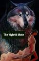 The Hybrid Mate by whitewolfalpha1223